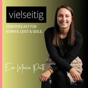 Vielseitig, dein Podcast für Körper, Geist & Seele
