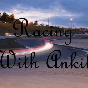 Racing With Ankit
