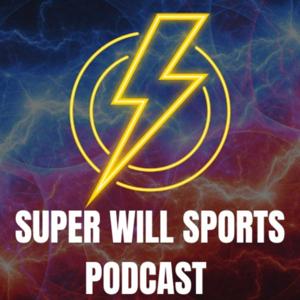 Super Will Sports Podcast