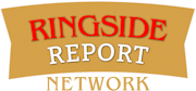 Ringside Report Network