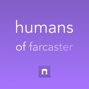 Humans of Farcaster