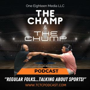 The Champ & The Chump Podcast