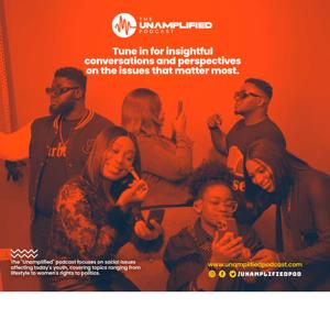 The Unamplified Podcast