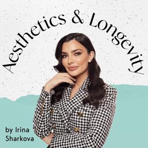 Aesthetics & Longevity by Irina Sharkova