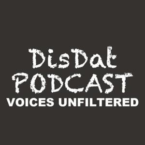 Dis Dat Podcast.