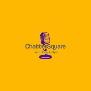 ChatterSquare with Des & Oyin