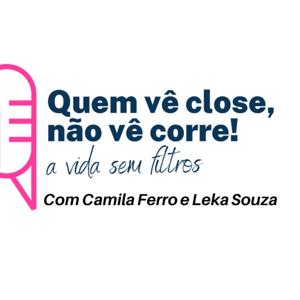 Quem Vê Close Não Vê Corre