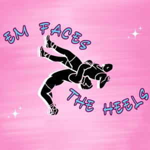 Em Faces The Heels