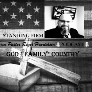 Standing Firm with Pastor Roger Henricksen