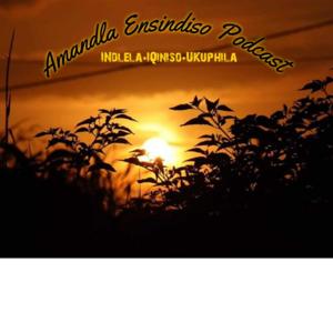 Amandla Ensindiso Podcast