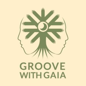 Groove with Gaia
