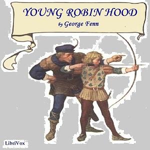 Young Robin Hood by George Manville Fenn (1831 - 1909)