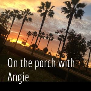On the porch with Angie