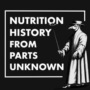 Nutrition History (From Parts Unknown)