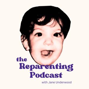The Reparenting Podcast