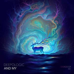 Deepologic - And My EP