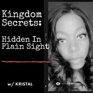 Kingdom Secrets: Hidden In Plain Sight