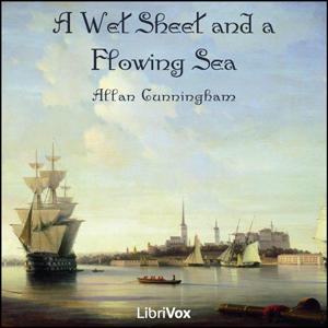 Wet Sheet and a Flowing Sea, A by Allan Cunningham (1784 - 1842)