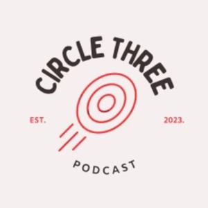 Circle 3 Podcast