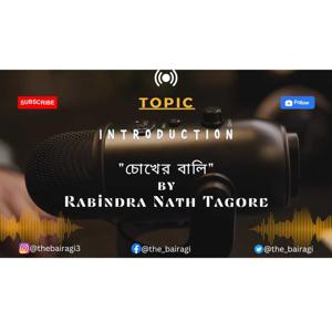 Exploring "Chokher Bali" the novel written by Rabindra Nath Tagore