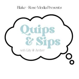 Quips And Sips