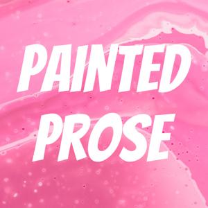 Painted Prose