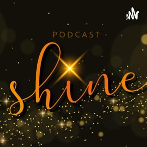 Shine Podcast
