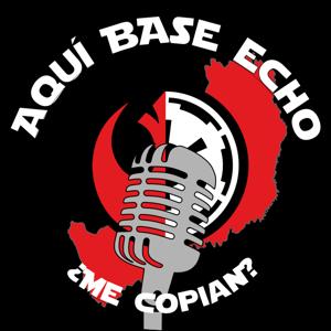 Aquí Base Echo ¿Me copian?