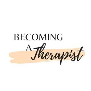 Becoming a Therapist