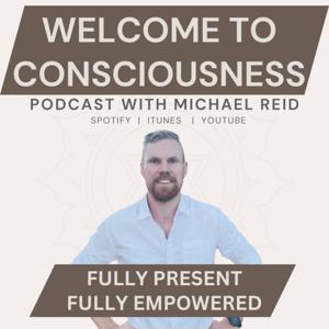 Welcome To Consciousness