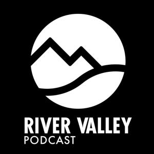 River Valley Podcast