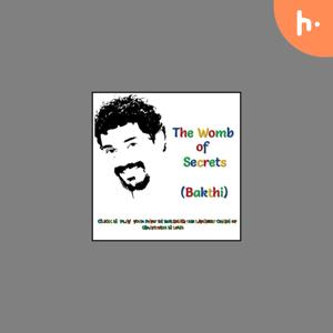 Womb of Secrets - Bakthi - A Happy Krishna Podcast