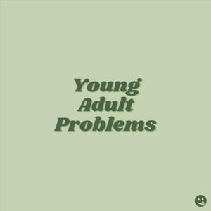 Young Adult Problems
