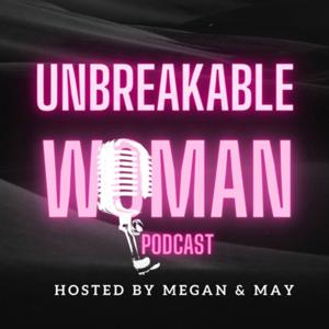 Unbreakable Woman Podcast