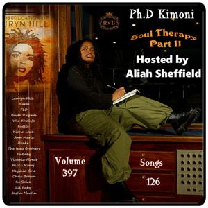 Ph.D Kimoni JUST RnB & HiP HoP 397 Soul Therapy Part 11 Hosted by Aliah Sheffield