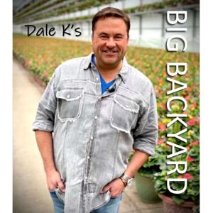 Garden Guy Dale K's Big Backyard