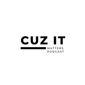 CuzItMattersPodcast