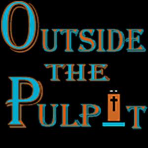 Outside the Pulpit