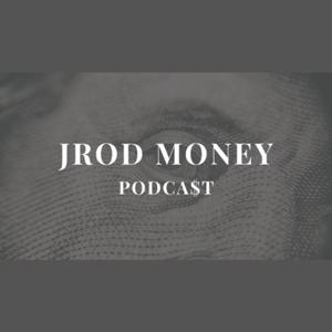 The Jrod Money Podcast