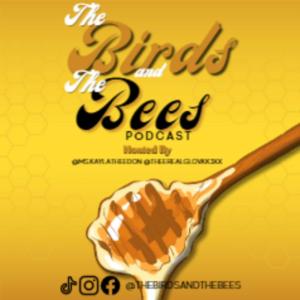 The Birds & The Bees Podcast