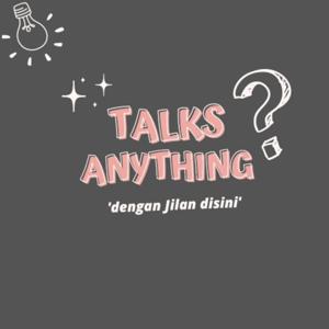 talks anything