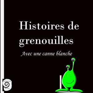 Histoires de grenouilles avec une canne blanche