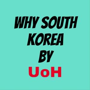 Why South Korea by UoH