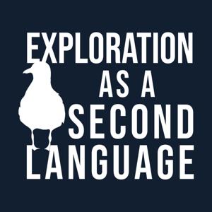 EXPLORATION AS A SECOND LANGUAGE