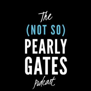 The Not So Pearly Gates Podcast