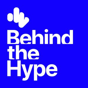 Behind the Hype