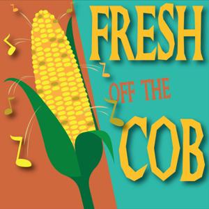 Fresh Off The Cob