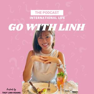 Go with Linh Podcast