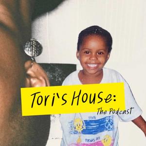 Tori's House: The Podcast
