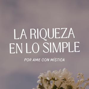 LA RIQUEZA EN LO SIMPLE